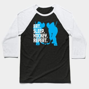 Hockey Eat Sleep Repeat Cool Hockey Lover Team Spirit Baseball T-Shirt